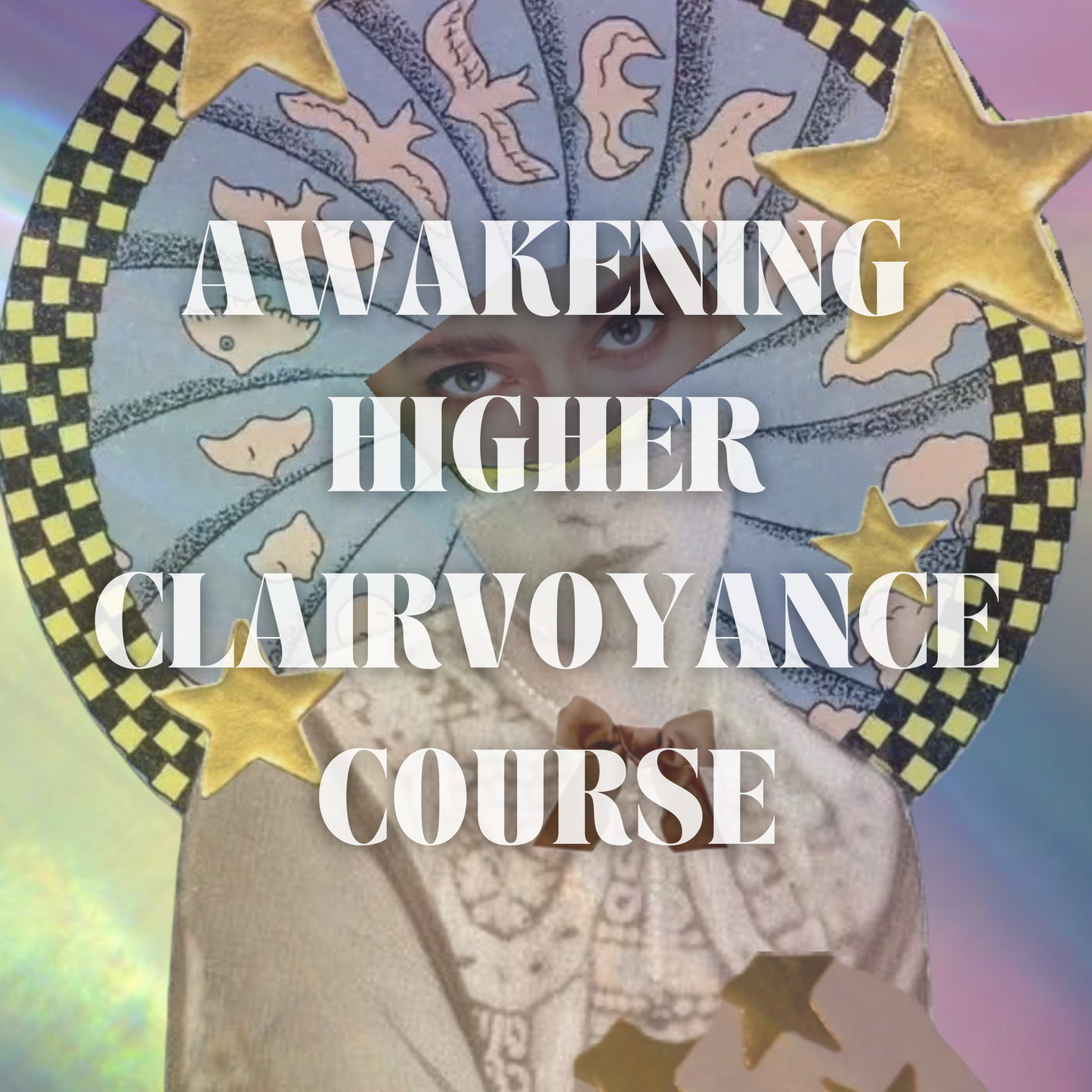 Awakening Higher Clairvoyance Course - Anthroposophy