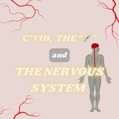 Covid, The Vaccine, and The Nervous System - An Anthroposophical & Physiological Perspective