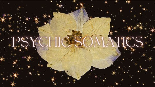 Psychic Somatics